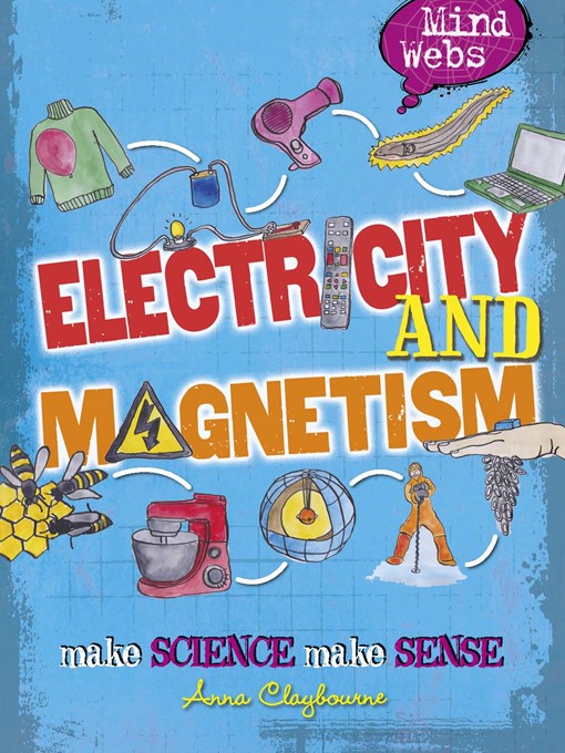 Title details for Electricity and Magnets by Anna Claybourne - Available